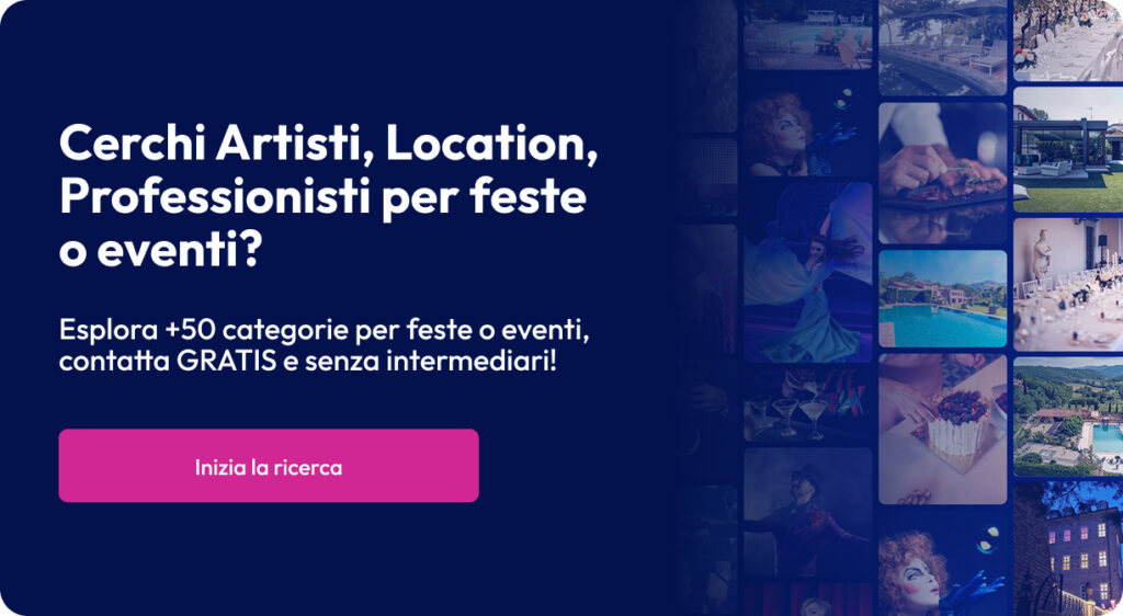 Artisti, location e professionisti per eventi