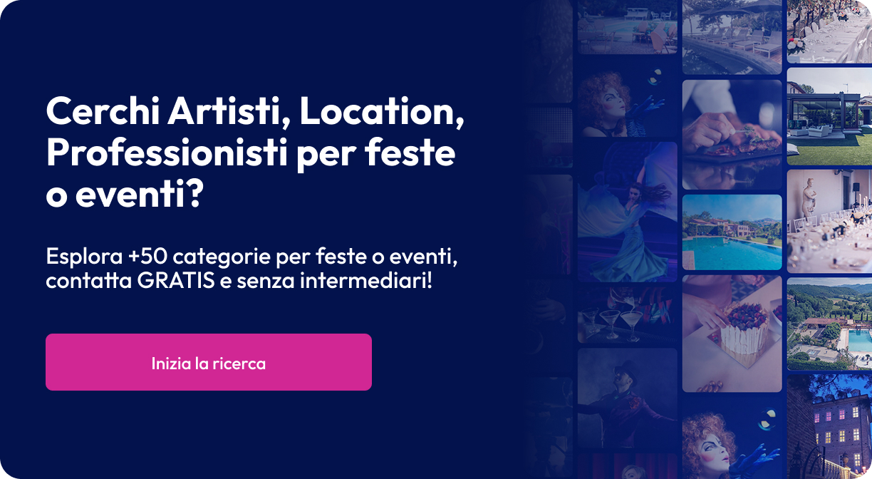 Artisti, location, professionisti per eventi