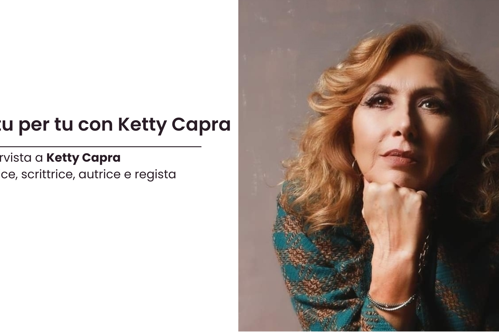 Intervista a Ketty Capra